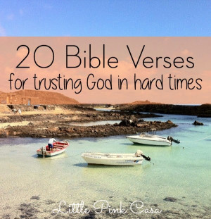 20 Bible Verses for Trusting God in Hard Times