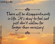 Disappointments in life quote via Living Life at www.Facebook.com ...