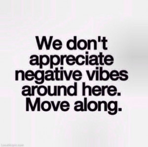 quotes life positive appreciate here negative move instagram instagram ...
