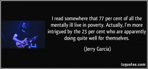 ... mentally-ill-live-in-poverty-actually-i-m-more-jerry-garcia-68345.jpg
