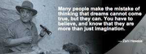 Zahi_Hawass_dreams_come_true