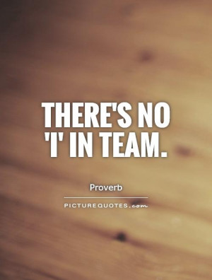 Teamwork Quotes Team Quotes Proverb Quotes
