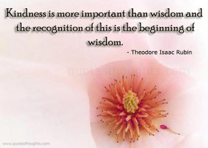 ... Quotes-Thoughts-Theodore Isaac Rubin-Kindness-Best Quotes-Nice Quotes