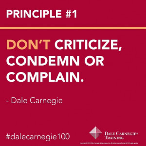 Don't criticize, condemn or complain