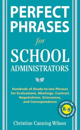 Phrases for School Administrators: Hundreds of Ready-to-Use Phrases ...