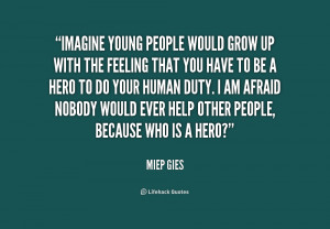 Miep Gies Quotes About Helping