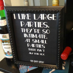 ... Like Large Parties Great Gatsby Fitzgerald Quote Sign - Roaring 20s