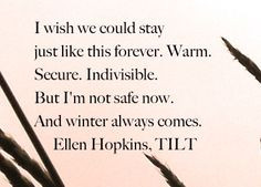 The Ellen Hopkins Quote of the Day is from TILT
