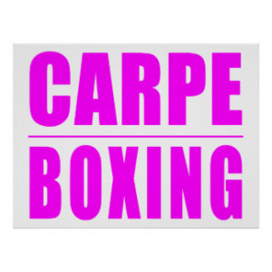Funny Girl Boxers Quotes : Carpe Boxing Posters