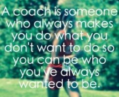 always love your coaches no matter what! give them respect because ...