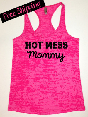 Hot Mess Mommy. Workout Tank. Fitness Tank. Funny Tank. Crossfit Tank ...