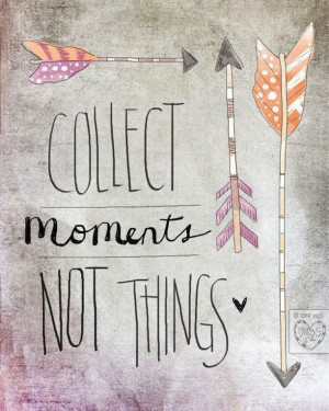 Collect-moments-not-things.jpg