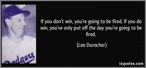 quote-if-you-don-t-win-you-re-going-to-be-fired-if-you-do-win-you-ve ...