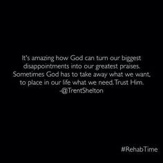 ... trent awesome god inspiration quote rehab time quote trent shelton