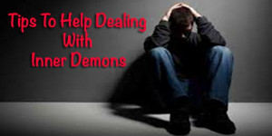 Tips Dealing With Inner Demons