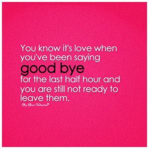 -love-quotes-you-know-its-love-when-you-have-been-saying-goodbye ...
