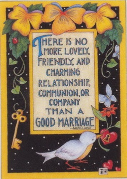 Martin Luther quote about marriage. (art by Mary Engelbreit)