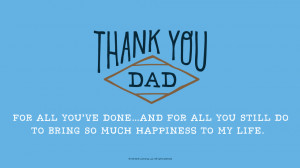 Father's Day Quotes: Thank you, Dad, for all you’ve done…and for ...