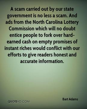 Adams - A scam carried out by our state government is no less a scam ...