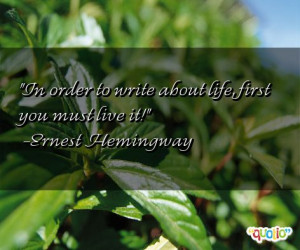 31 total Ernest Hemingway quotes in our collection. Ernest Hemingway ...