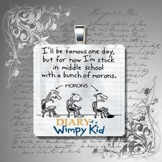 ... pendant necklace Diary of a Wimpy Kid quote by petalsofgrace, $7.99