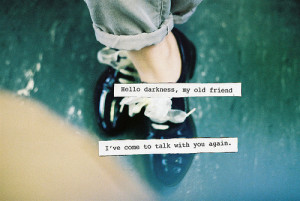 darkness, friend, quote, shoes, text, vintage, with you