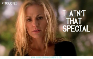 yourself that, Sookie Stackhouse, but any girl who can get Eric ...