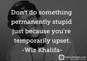 Wiz Khalifa Sad Love Quotes Tumblr Wiz khalifa quotes pictures
