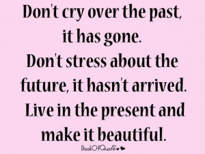 Live in the present Quote