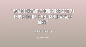 We are constantly being surprised that people did things well before ...