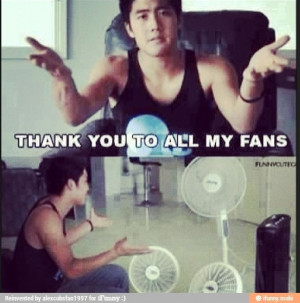 Haha! I wanna thank all my fans
