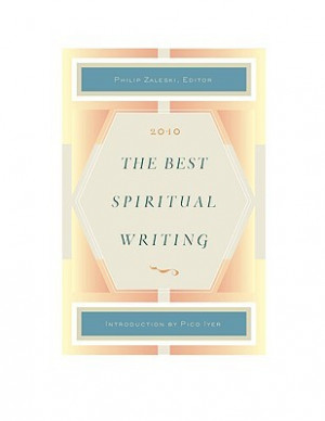 Start by marking “The Best Spiritual Writing 2010” as Want to Read ...