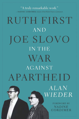 ... Home / Books / Ruth First and Joe Slovo in the War against Apartheid