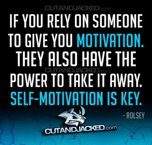 Self-motivation is important!