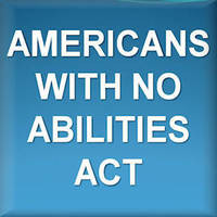 PRESIDENT OBAMA PROPOSES THE 'AMERICANS WITH NO ABILITIES ACT'