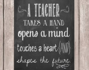 , Teacher quote, Teacher printable, A teacher takes a hand, Printable ...