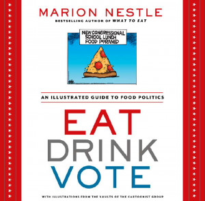 Out today! Eat, Drink, Vote: An Illustrated Guide to Food Politics by ...
