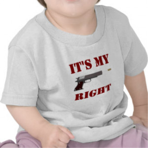 Funny Gun Sayings Baby T-Shirts