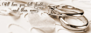 Ill love you till death and then some Facebook Cover Layout