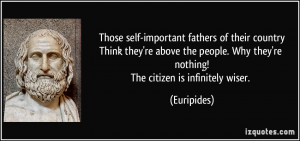 Those self-important fathers of their countryThink they're above the ...