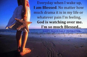 am blessed that God watches over me at all times