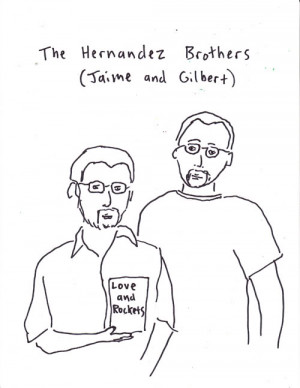 Name: Jaime (1959-) and Gilbert (1957-) Hernandez, American comic ...