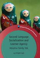 jacket Image for Second Language Socialization and Learner Agency