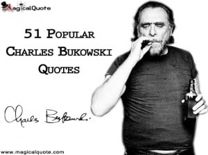 51 Popular Charles Bukowski Quotes