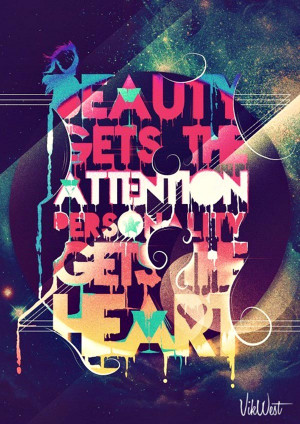 Beauty Quote 8: “Beauty gets the attention personality gets the ...
