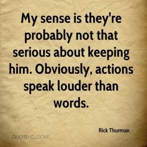 Rick Thurman - My sense is they're probably not that serious about ...