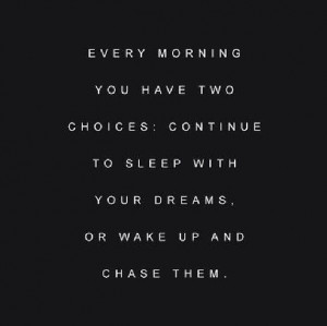 Tag Archives: chase your dreams