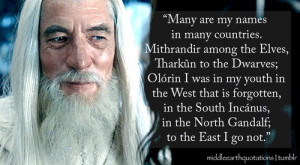 Gandalf quoted by Faramir, The Two Towers, Book IV, The Window on ...