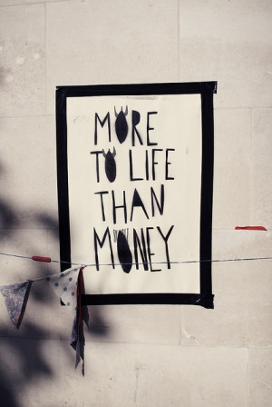 more to life than money