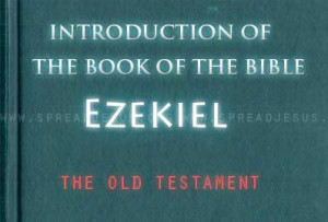 The book Of The Bible Ezekiel The book of Ezekiel contains the oracles ...